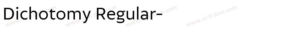 Dichotomy Regular字体转换